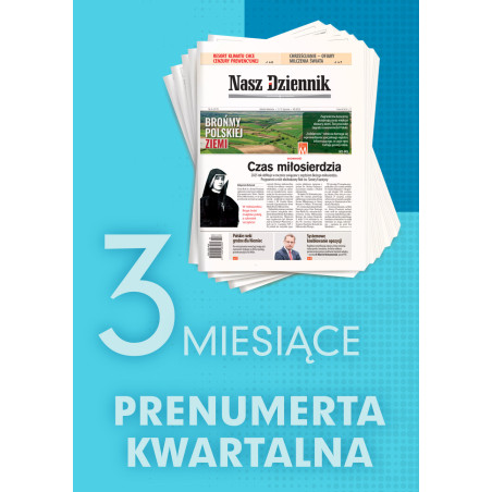 Kwartalna prenumerata Naszego Dziennika wydanie PDF