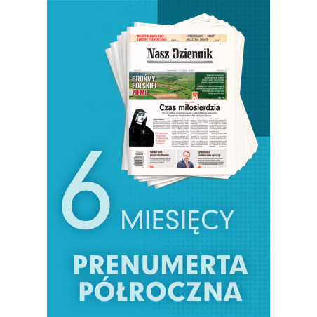 Półroczna prenumerata Naszego Dziennika wydanie PDF